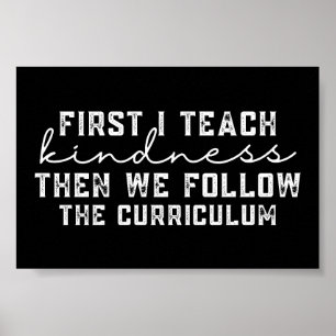 Retro First I teach kindness then we follow Poster