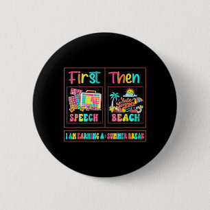 Retro First Speech Then Beach I Am Earning A 6 Cm Round Badge
