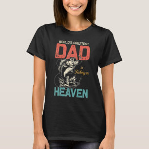 Retro Fishing Dad In Heaven Fisher Father's Day Re T-Shirt