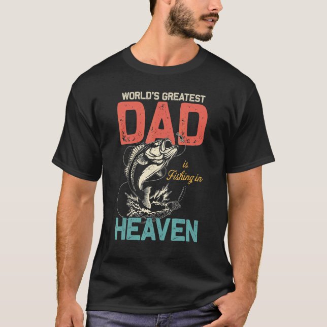 Retro Fishing Dad In Heaven Fisher Father's Day Re T-Shirt (Front)