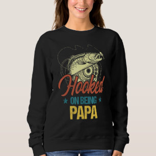 Retro Fishing Hooked On Being Papa For Men Sweatshirt