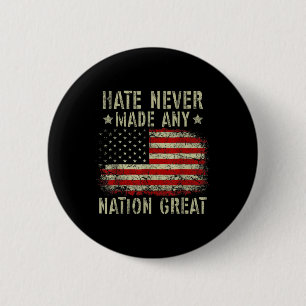 Retro Flag Hate Never Made Any Nation Great Anti-t 6 Cm Round Badge