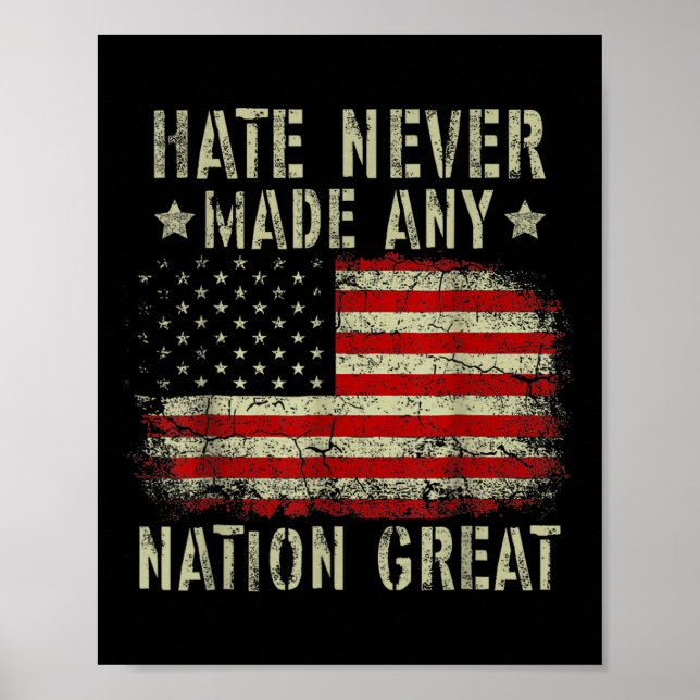Retro Flag Hate Never Made Any Nation Great Anti-t Poster (Front)