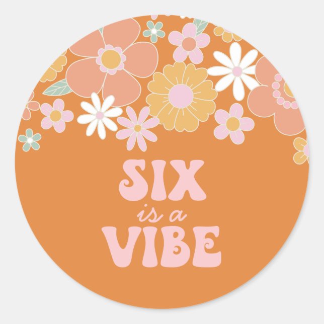 Retro Floral Six is a Vibe 6th birthday Classic Round Sticker (Front)