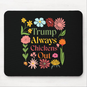 Retro Floral Taco Trump Always Chickens Out T.a.c. Mouse Mat