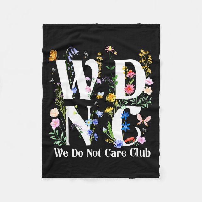 Retro Floral Wdnc We Do Not Care Club Men Women  Fleece Blanket (Front)
