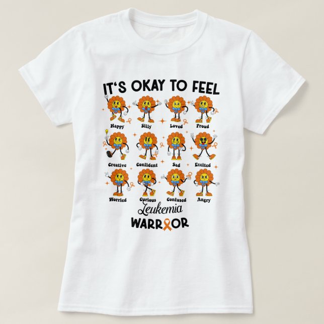 Retro Flower It's Okay To Feel Leukaemia Warrior T-Shirt (Design Front)