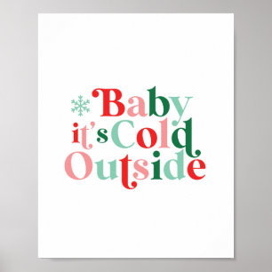 Retro Font Baby It's Cold Outside Christmas Poster