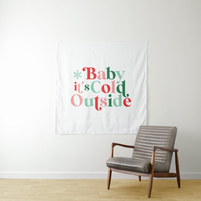Retro Font Baby It's Cold Outside Christmas Tapestry (In Situ)