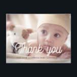 Retro font baby shower thank you photo postcard<br><div class="desc">Modern and elegant baby shower thank you card. Fully customizable with your baby's picture,  name and other details. Fully editable colors.</div>