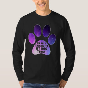 Retro For Men Women I'm Only Talking To My Dog Tod T-Shirt
