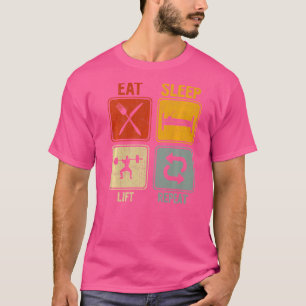 Retro For Weightlifter Eat Sleep Lift Repeat T-Shirt