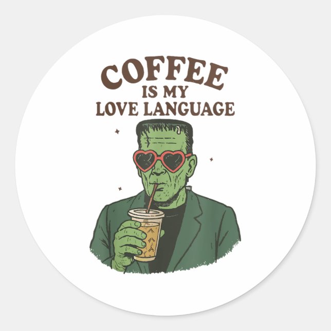 Retro Frankenstein Monster Lover Coffee Is My Love Classic Round Sticker (Front)