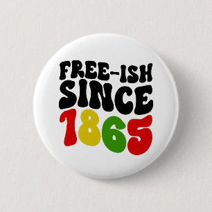 Retro Free-Ish Since 1865 Juneteenth 6 Cm Round Badge