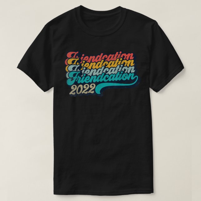 Retro Friendcation 2022 Girls Trip Girls Vacation  T-Shirt (Design Front)