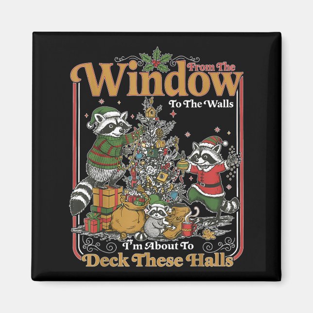 Retro From The Windows To The Walls Funny Raccoon  Magnet (Front)