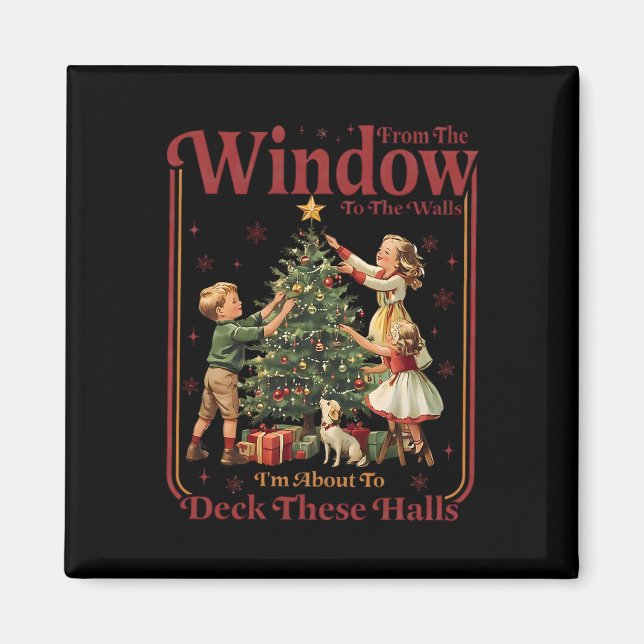 Retro From The Windows To Walls I'm About Deck The Magnet (Front)