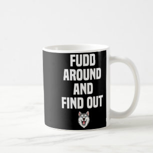 Retro Fudd Around And Find Adult Humor Sarcastic  Coffee Mug