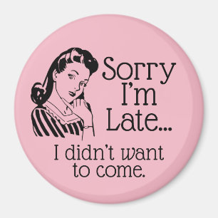 Retro Funny Being Late Magnet