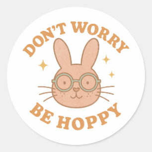 Retro Funny Bunny "Don't Worry Be Hoppy" Classic Round Sticker