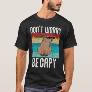 Retro Funny Capybara Dont Be Worry Be Capy_1 T-Shirt