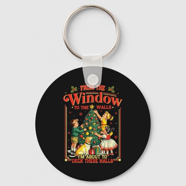 Retro Funny Christmas Holiday From The Windows To  Key Ring (Front)