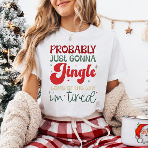 Retro Funny Christmas “Jingle Some of the Way” T-Shirt