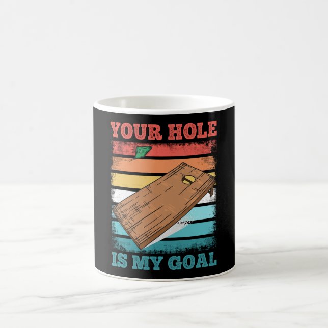 Retro Funny Cornhole Gift Your hole is my Goal Coffee Mug (Center)