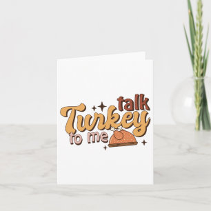 Retro Funny Fall Thanksgiving Talk Turkey To Me Wo Card
