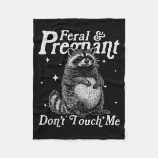 Retro Funny Feral and Pregnant Dont Touch Mothers Fleece Blanket