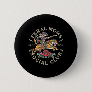 Retro Funny Feral Moms Social Club Sarcastic Mothe 6 Cm Round Badge