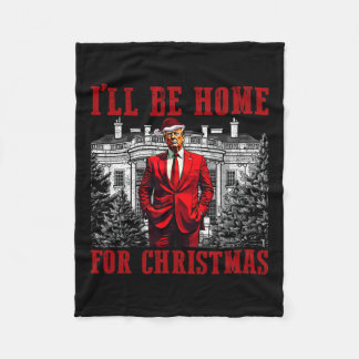 Retro Funny Humourous Trump I'll Be Home For Chris Fleece Blanket