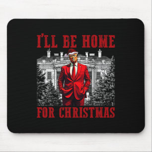 Retro Funny Humourous Trump I'll Be Home For Chris Mouse Mat