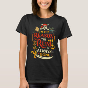 Retro funny i'm the reason the is gone pirate T-Shirt