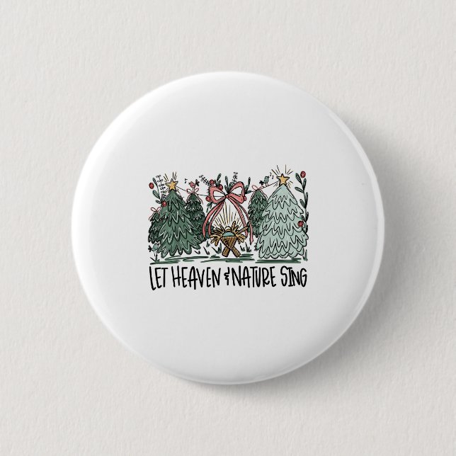 Retro Funny Let Heaven And Nature Sing Nes Tree Ch 6 Cm Round Badge (Front)