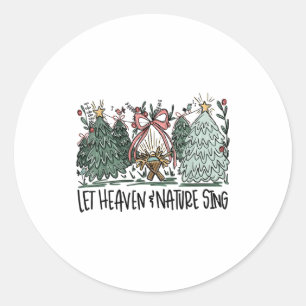 Retro Funny Let Heaven And Nature Sing Nes Tree Ch Classic Round Sticker