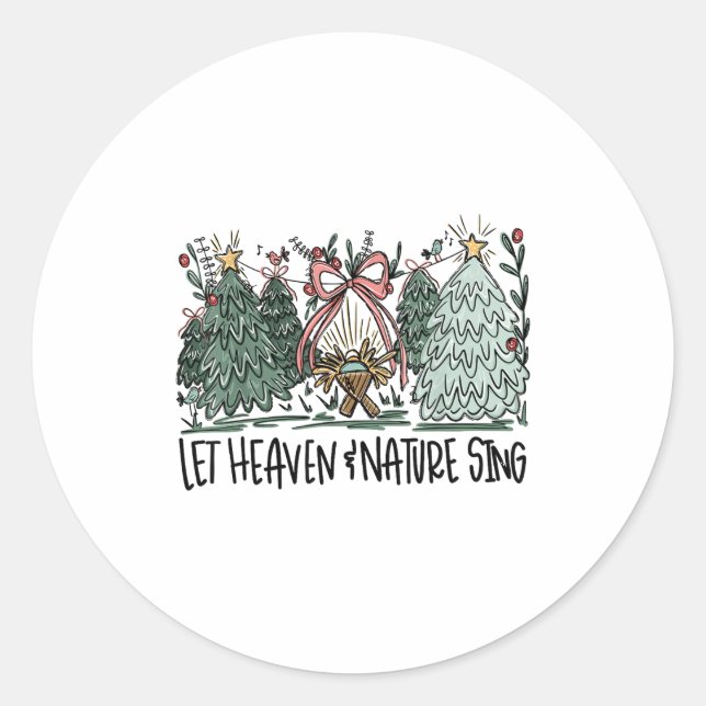 Retro Funny Let Heaven And Nature Sing Nes Tree Ch Classic Round Sticker (Front)