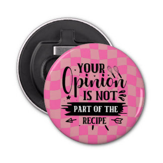 Retro Funny Pink Kitchen Saying Bottle Opener