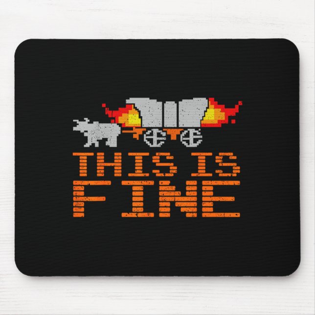 Retro Funny Quote This Is Fine Sarcasm Gift  Mouse Mat (Front)
