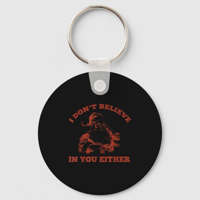 Retro Funny Santa Clause I Don't Believe In You Ei Key Ring (Front)