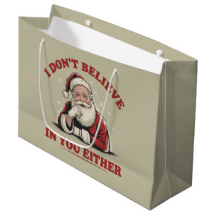 Retro Funny Santa I Dont Believe In You Either 90s Large Gift Bag