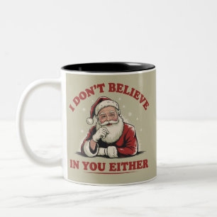 Retro Funny Santa I Dont Believe In You Either 90s Two-Tone Coffee Mug