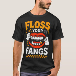 Retro Funny Teeth Floss Your Fangs Dentist Soky Ha T-Shirt
