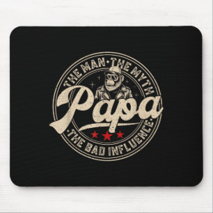 Retro funny the man the myth papa bad influence mouse mat