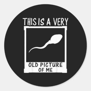 Retro Funny This Is A Very Old Cture Of Me Gag Adu Classic Round Sticker