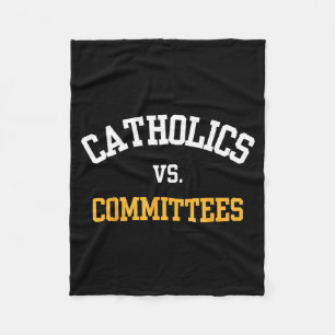 Retro Funny Trendy Quote Catholics Vs Committees Fleece Blanket