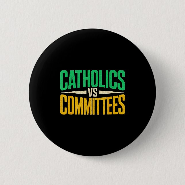 Retro Funny Trendy Sarcastic Saying Catholics Vs C 6 Cm Round Badge (Front)