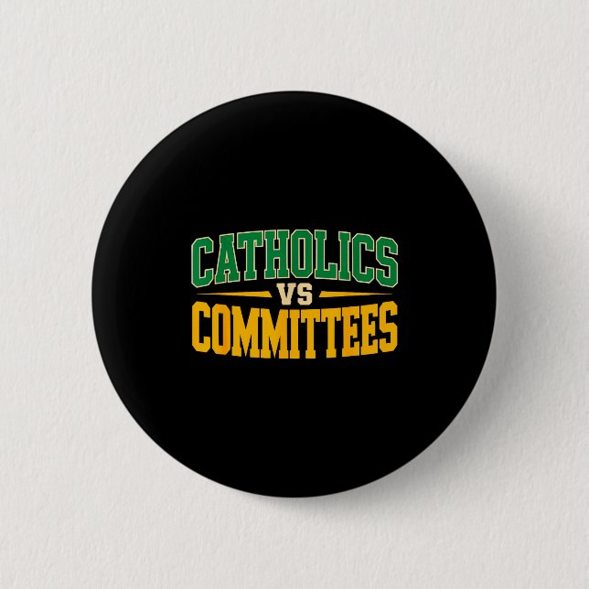 Retro Funny Trendy Sarcastic Saying Catholics Vs C 6 Cm Round Badge (Front)