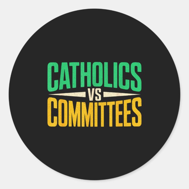 Retro Funny Trendy Sarcastic Saying Catholics Vs C Classic Round Sticker (Front)
