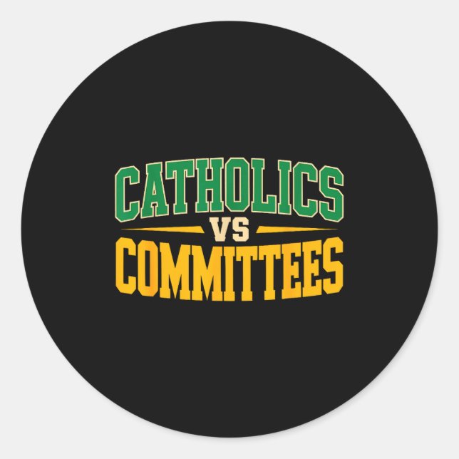 Retro Funny Trendy Sarcastic Saying Catholics Vs C Classic Round Sticker (Front)